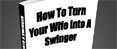 How To Introduce Your Lover To Swinging