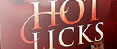 Hot Licks – The Ultimate 5 Step Program For Mastering The Art Of Giving Her Exquisitely Orgasmic Oral Sex